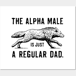 Dad Alpha Male Posters and Art